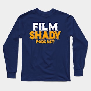 Film Shady Podcast Long Sleeve T-Shirt